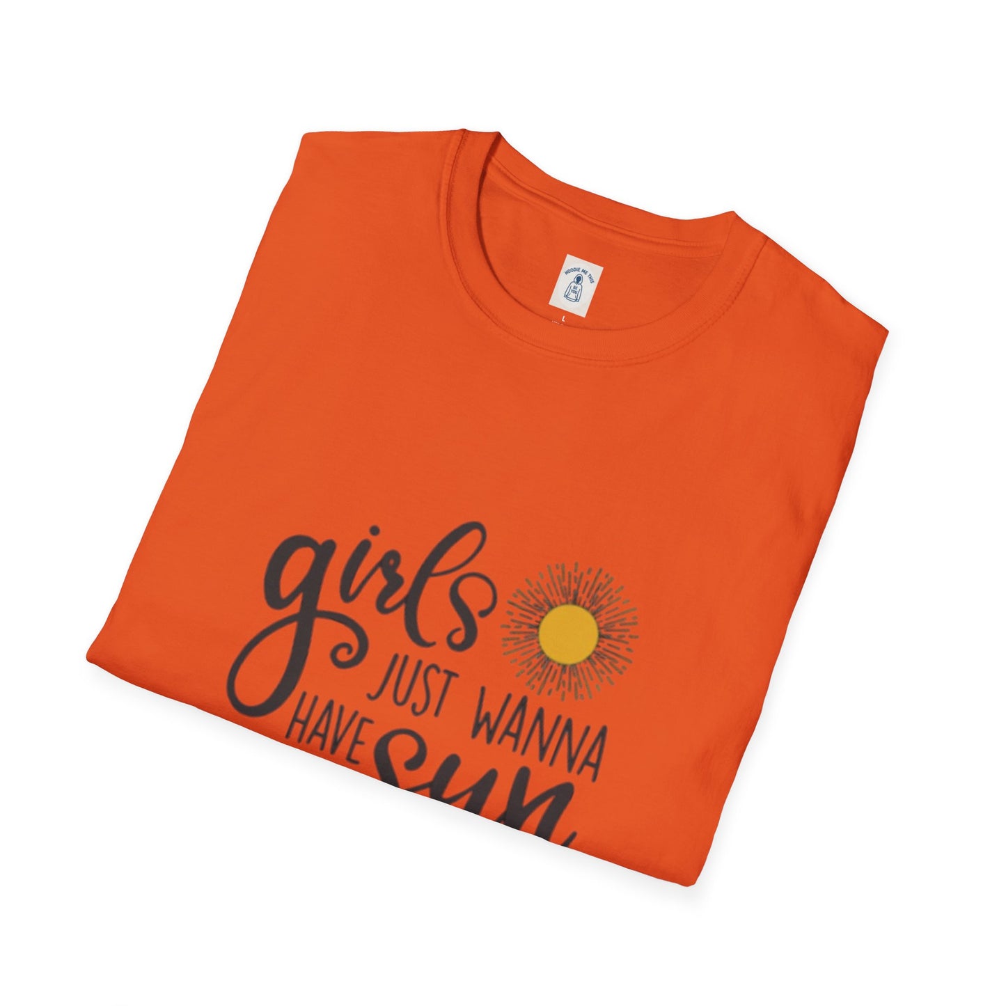 Girls Just Wanna Have Sun - Unisex Softstyle T-Shirt