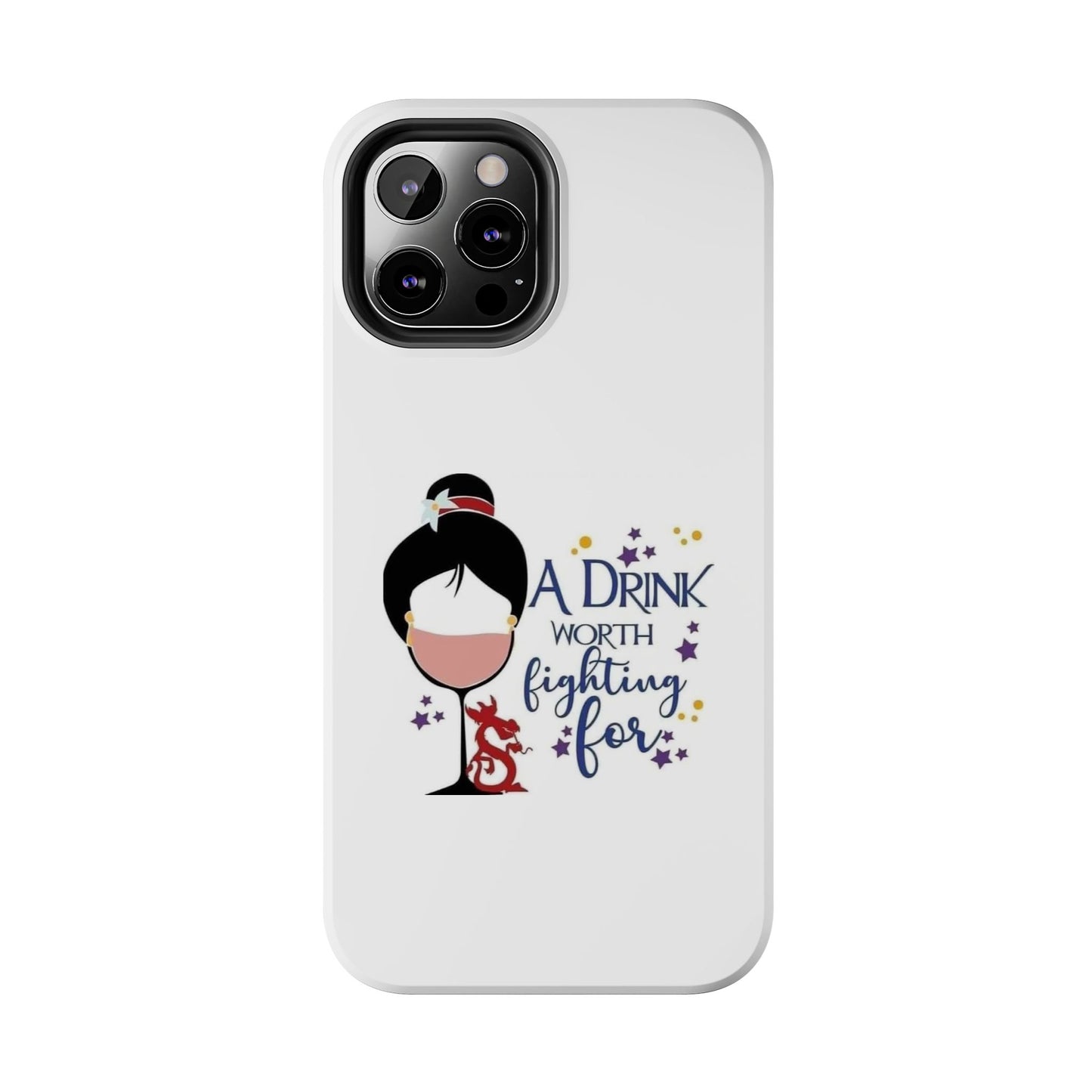 A Drink Worth Fighting For - Tough iPhone Cases - Choose your Size