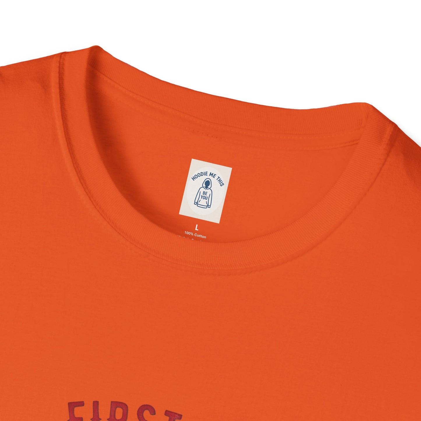 Firefighter First In Last Out - Unisex Softstyle T-Shirt