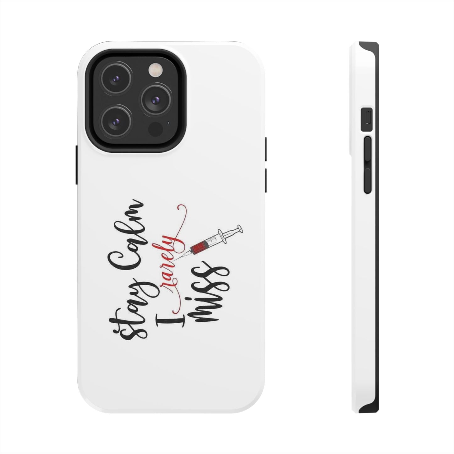 Stay Calm I Rarely Miss - Tough iPhone Cases - Choose your Size