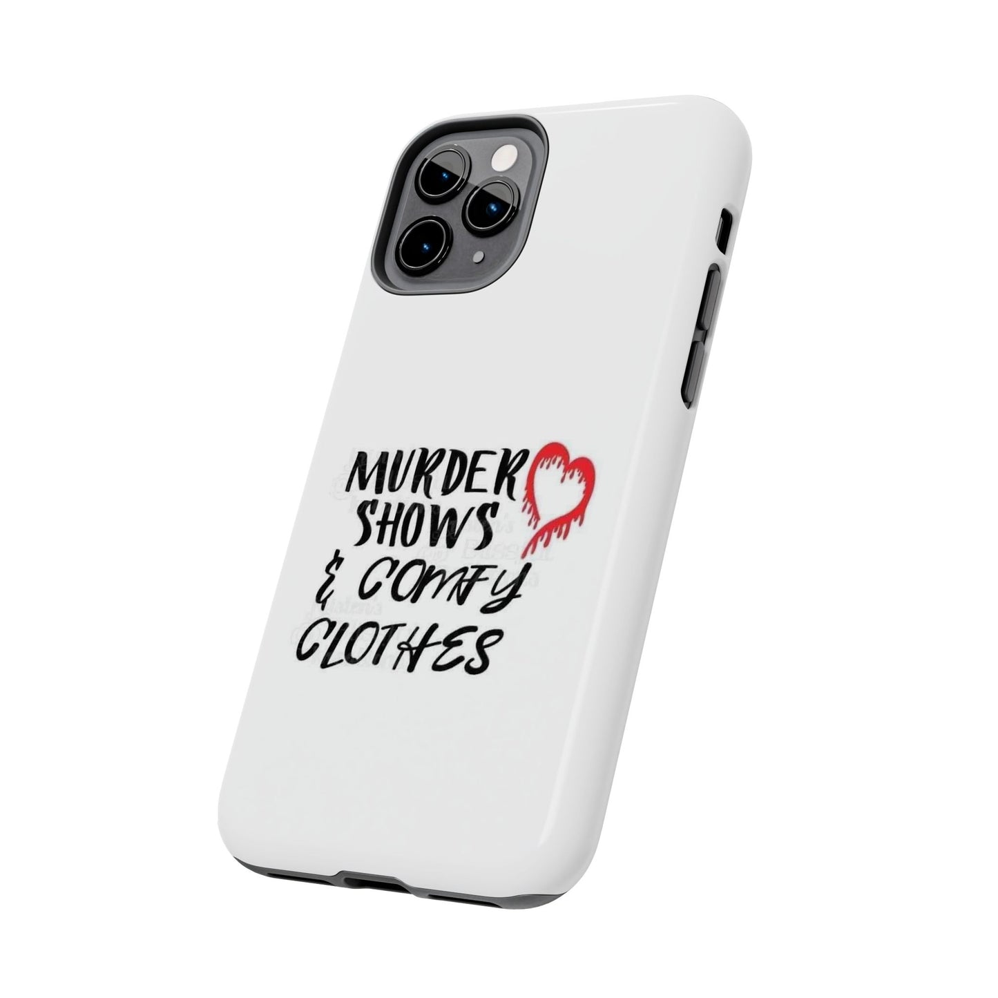 Murder Shows & Comfy Clothes - Tough iPhone Cases - Choose your Size