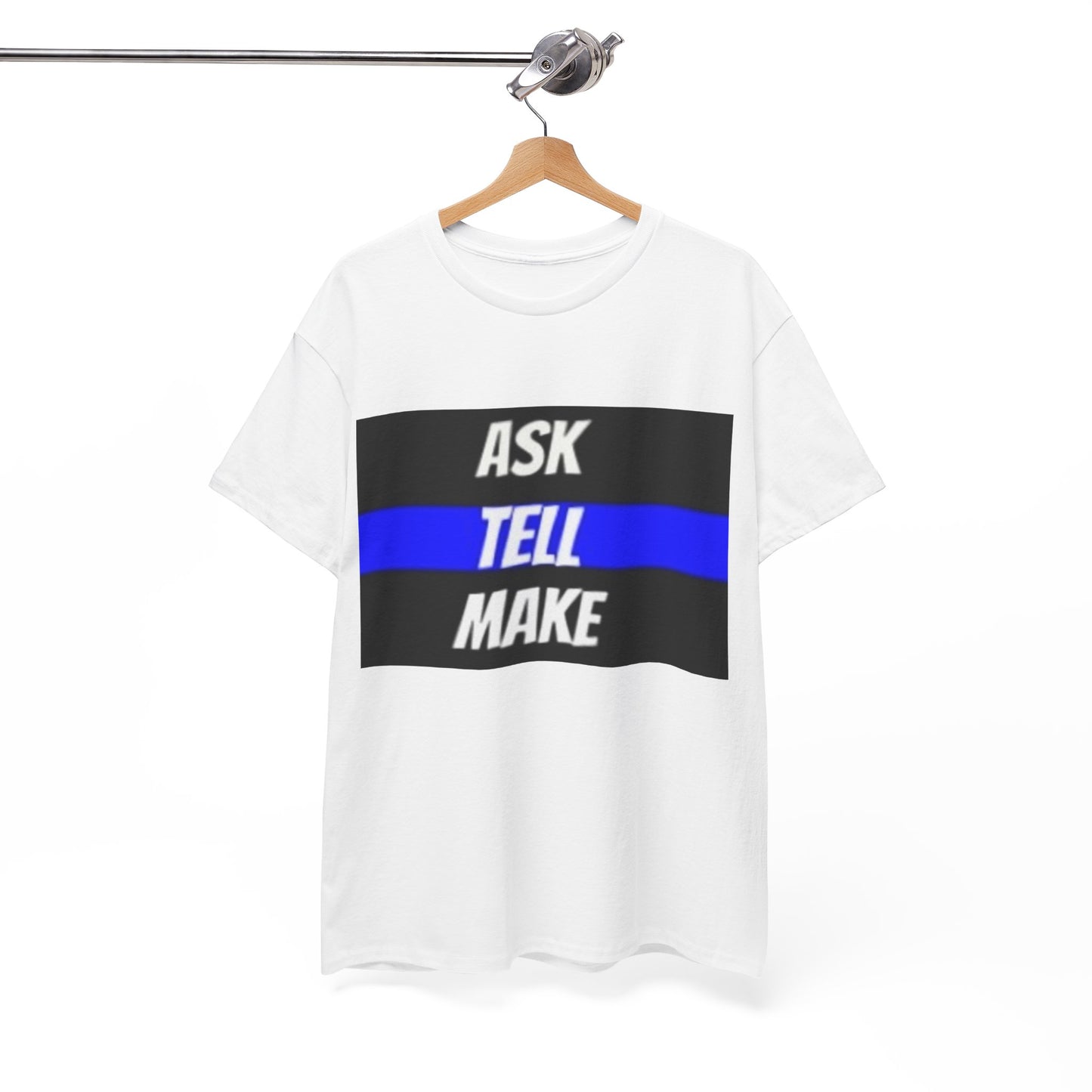 ASK, TELL, MAKE Thin Blue Line - Unisex Heavy Cotton Tee