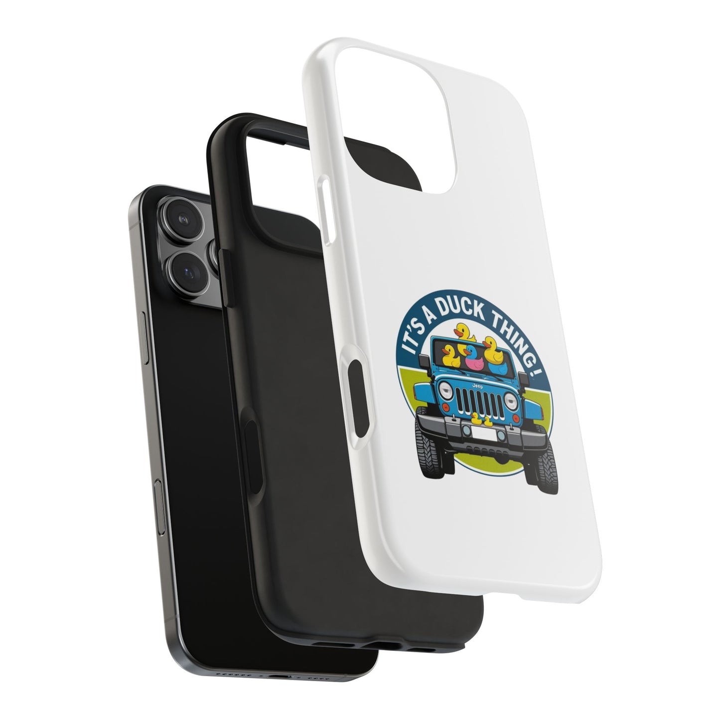 It’s a Duck Thing - Tough iPhone Cases - Choose your Size