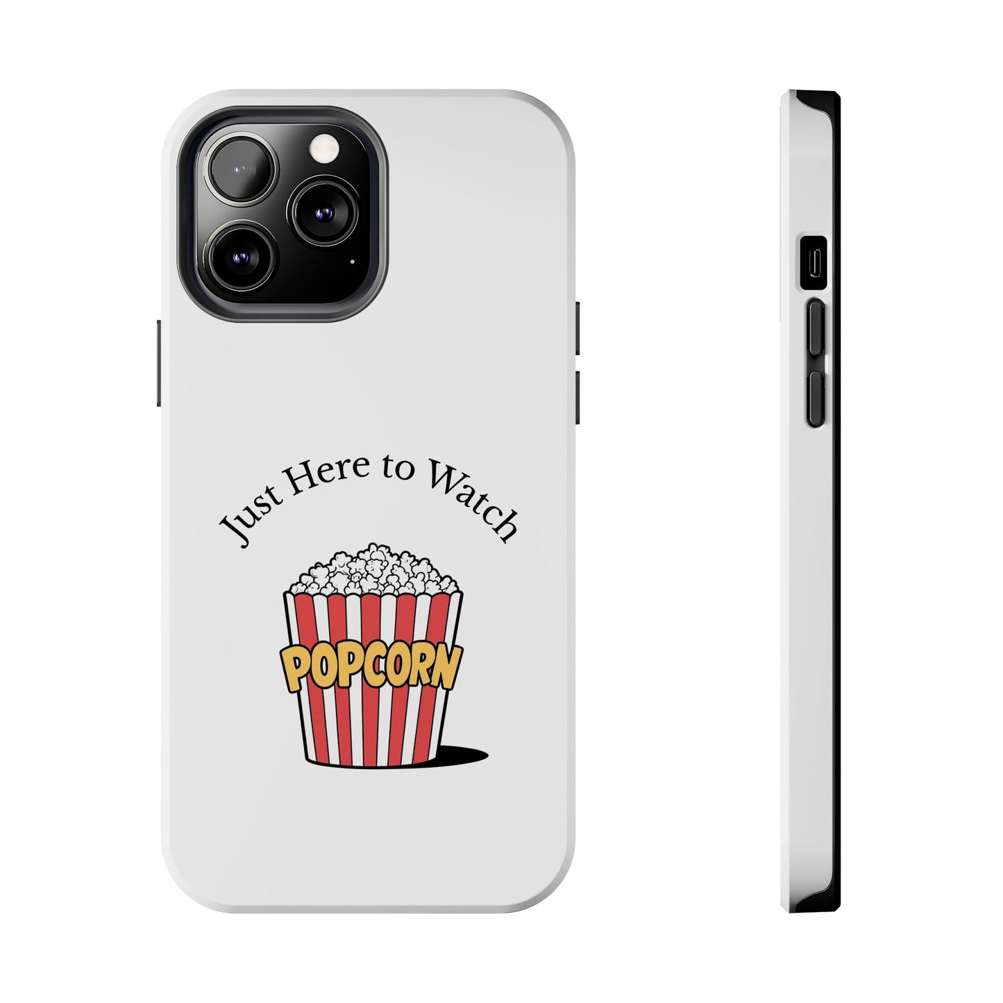 Just Here to Watch - Tough iPhone Cases - Choose your Size