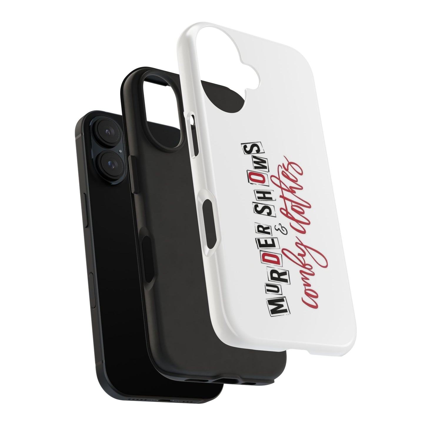 MURDER SHOWS & comfy clothes - Tough iPhone Cases - Choose your Size