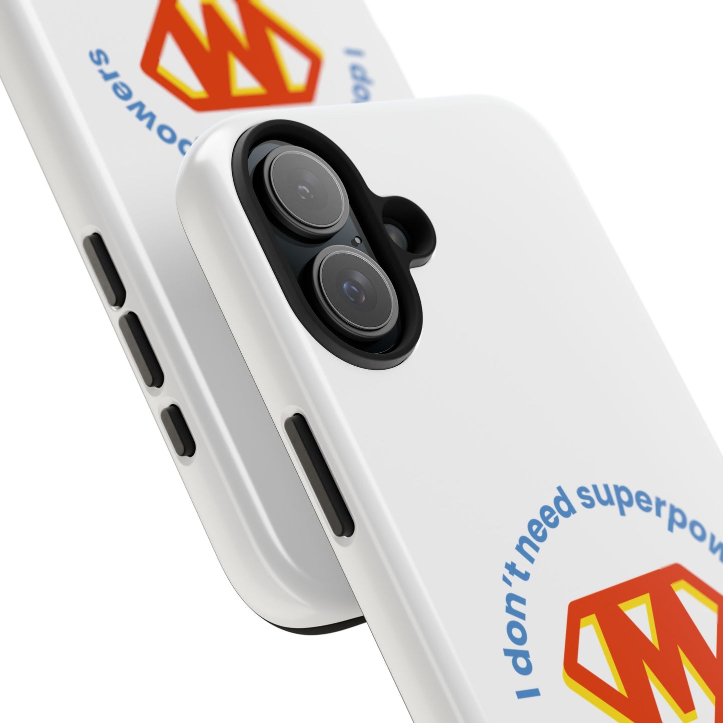 I Don’t Need Superpowers I am a Mom! - Tough iPhone Cases - Choose your Size