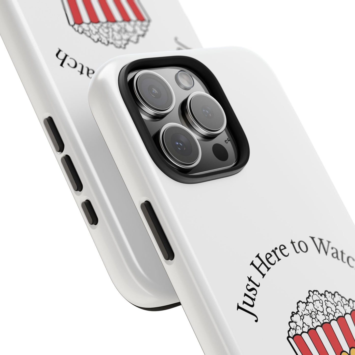 Just Here to Watch - Tough iPhone Cases - Choose your Size