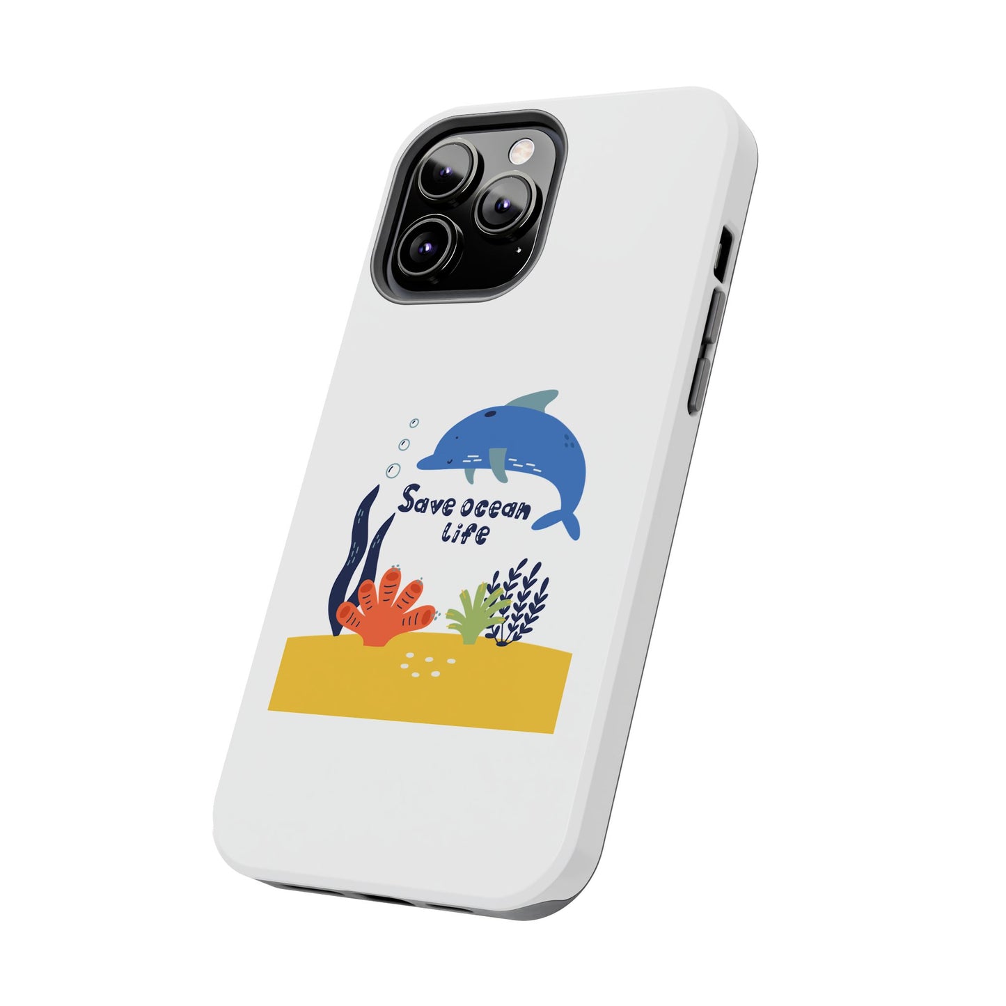 Save Ocean Life - Tough iPhone Cases - Choose your Size