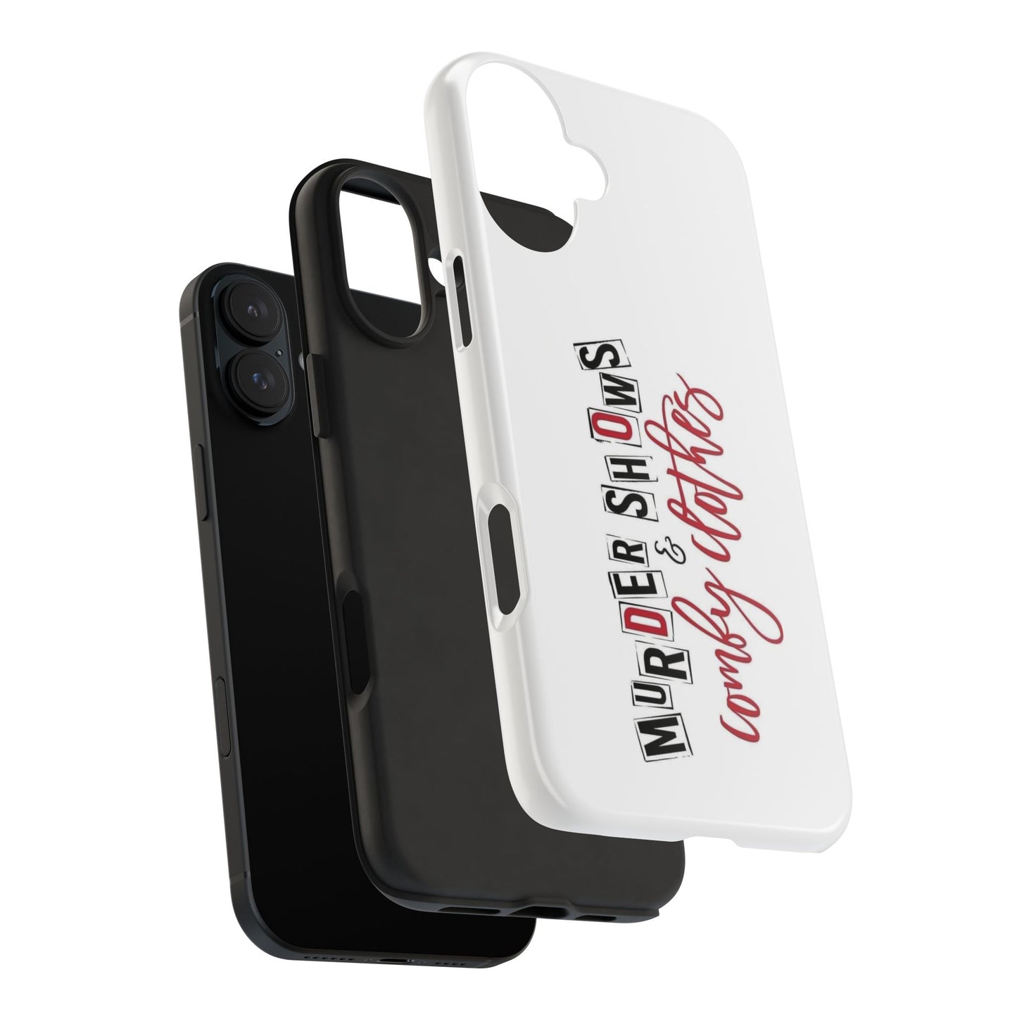 MURDER SHOWS & comfy clothes - Tough iPhone Cases - Choose your Size