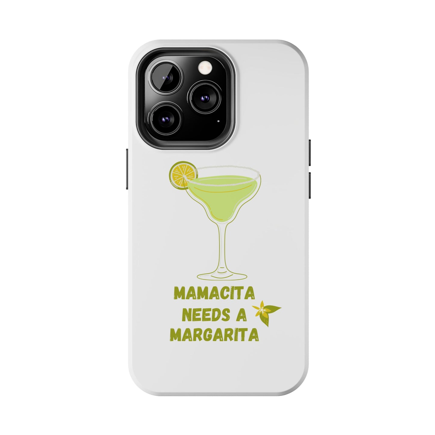 Mamacita Needs a Margarita - Tough iPhone Cases - Choose your Size