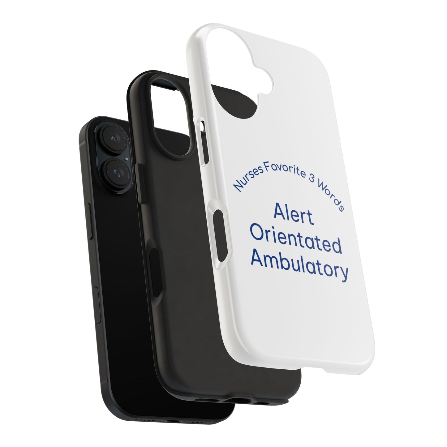 Nurses Favorite 3 Words Alert Oriented Ambulatory - Tough iPhone Cases - Choose your Size