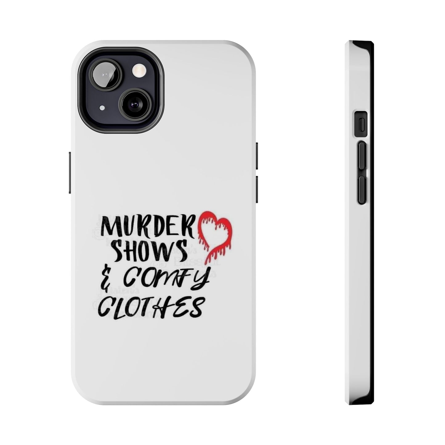 Murder Shows & Comfy Clothes - Tough iPhone Cases - Choose your Size
