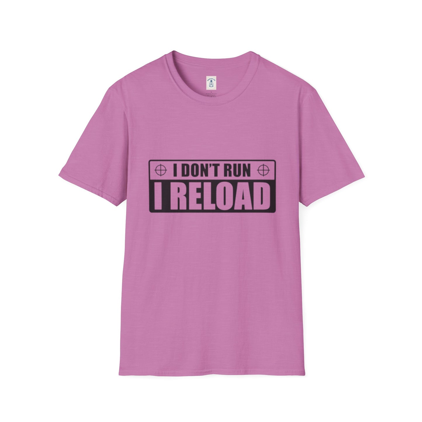I Don’t Run I Reload - Unisex Softstyle T-Shirt