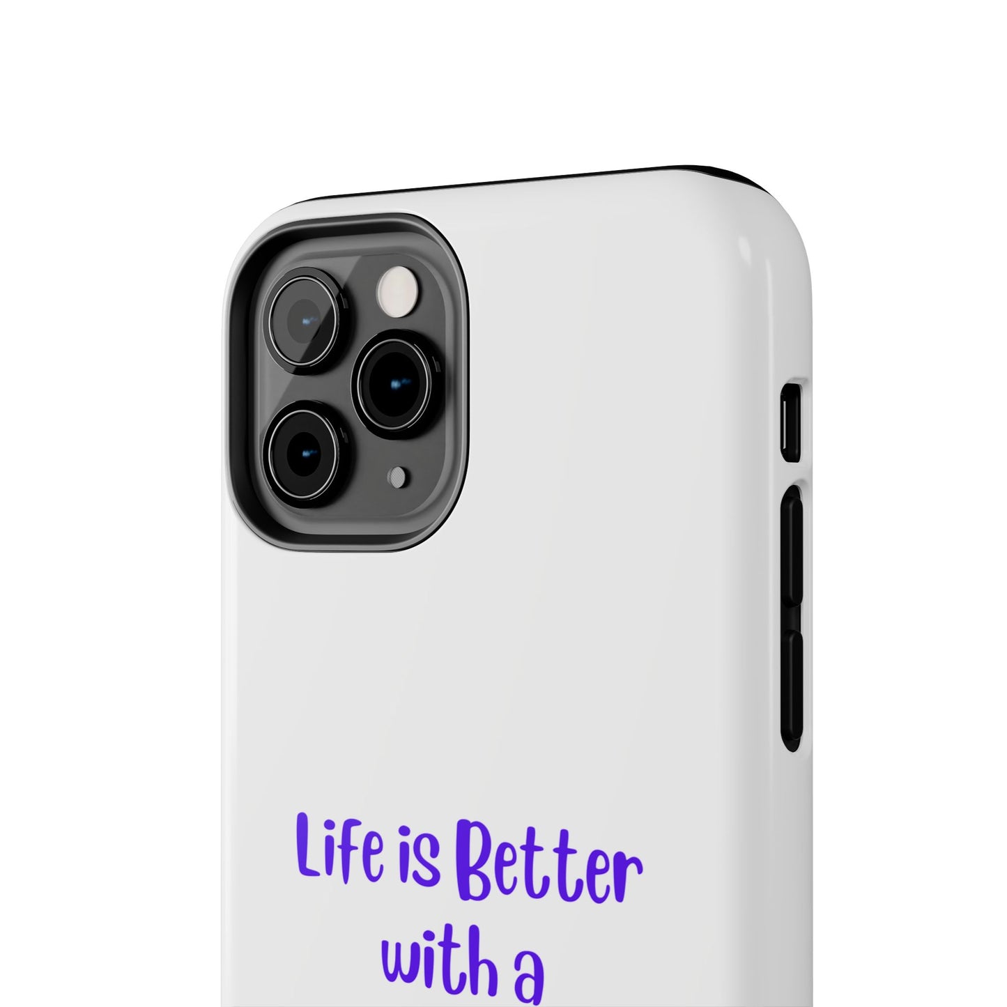 Life is Better with a Dog - Tough iPhone Cases - Choose your Size