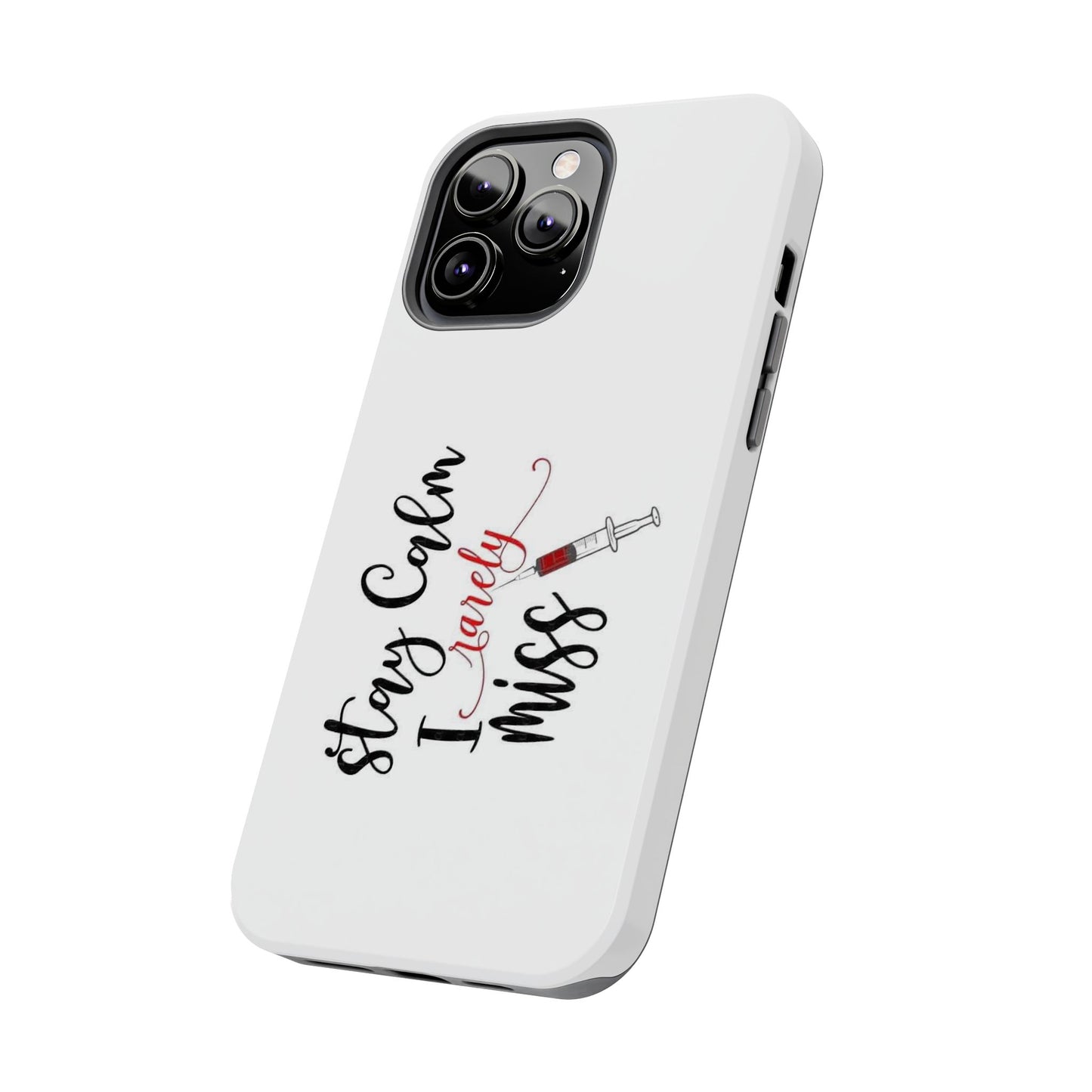 Stay Calm I Rarely Miss - Tough iPhone Cases - Choose your Size