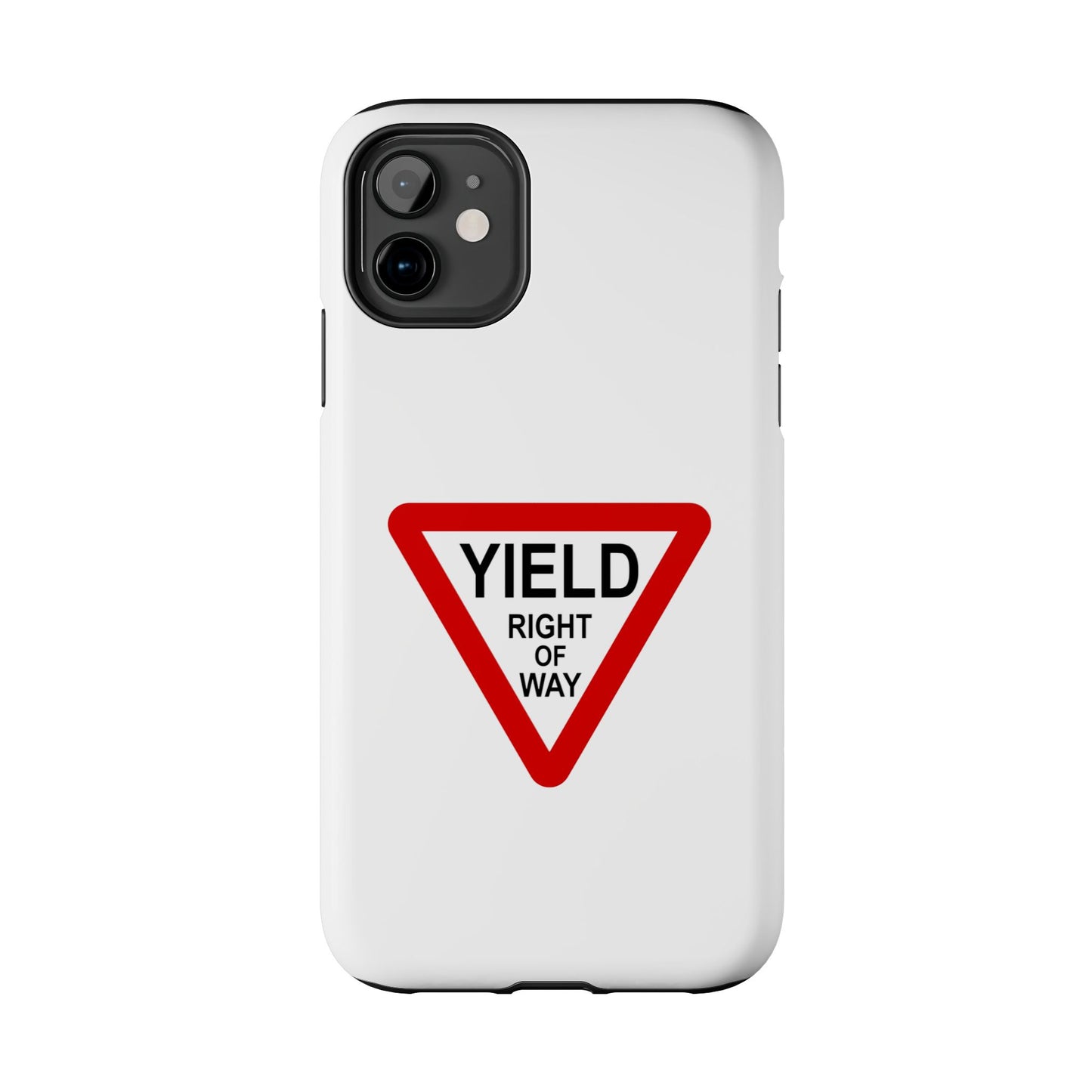 YIELD Right of Way - Tough iPhone Cases - Choose your Size