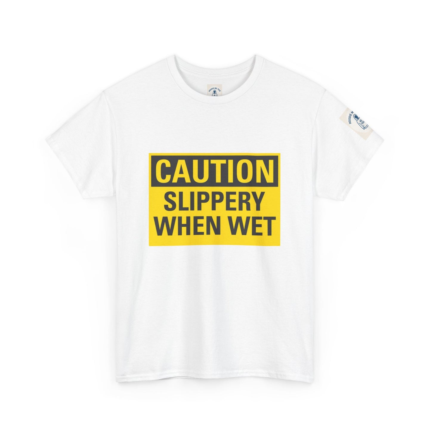 Caution Slippery When Wet - Unisex Heavy Cotton Tee