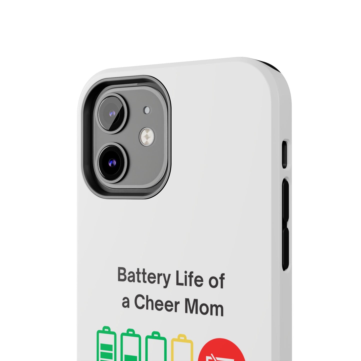 Battery Life of a Cheer Mom - Tough iPhone Cases - Choose your Size
