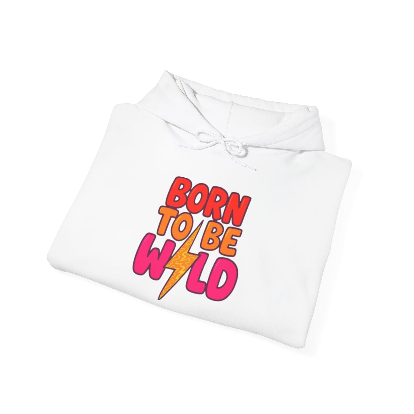 BORN TO BE WILD - Unisex Heavy Blend™ Hooded Sweatshirt