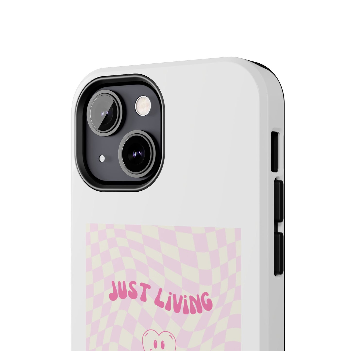 Just Living My Best Life - Tough iPhone Cases - Choose your Size