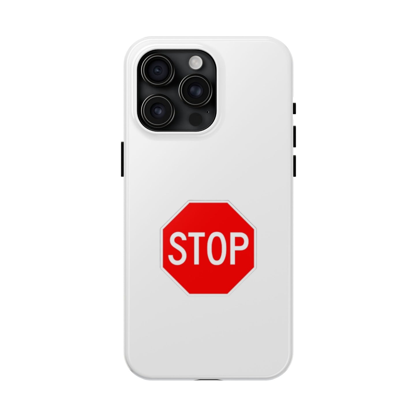 Stop Sign - Tough iPhone Cases - Choose your Size