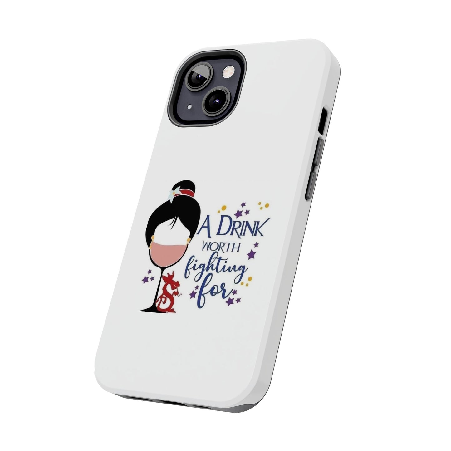 A Drink Worth Fighting For - Tough iPhone Cases - Choose your Size