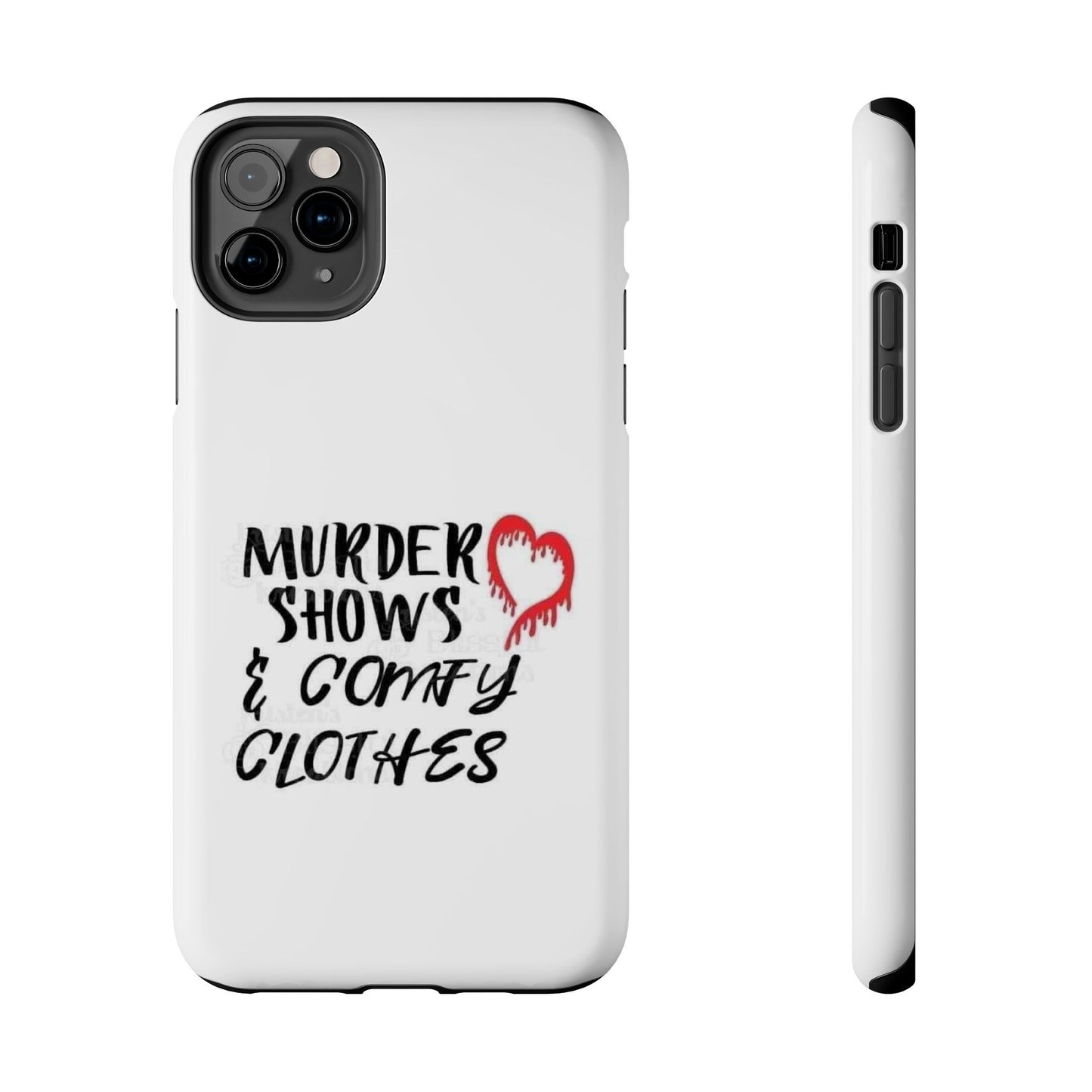 Murder Shows & Comfy Clothes - Tough iPhone Cases - Choose your Size