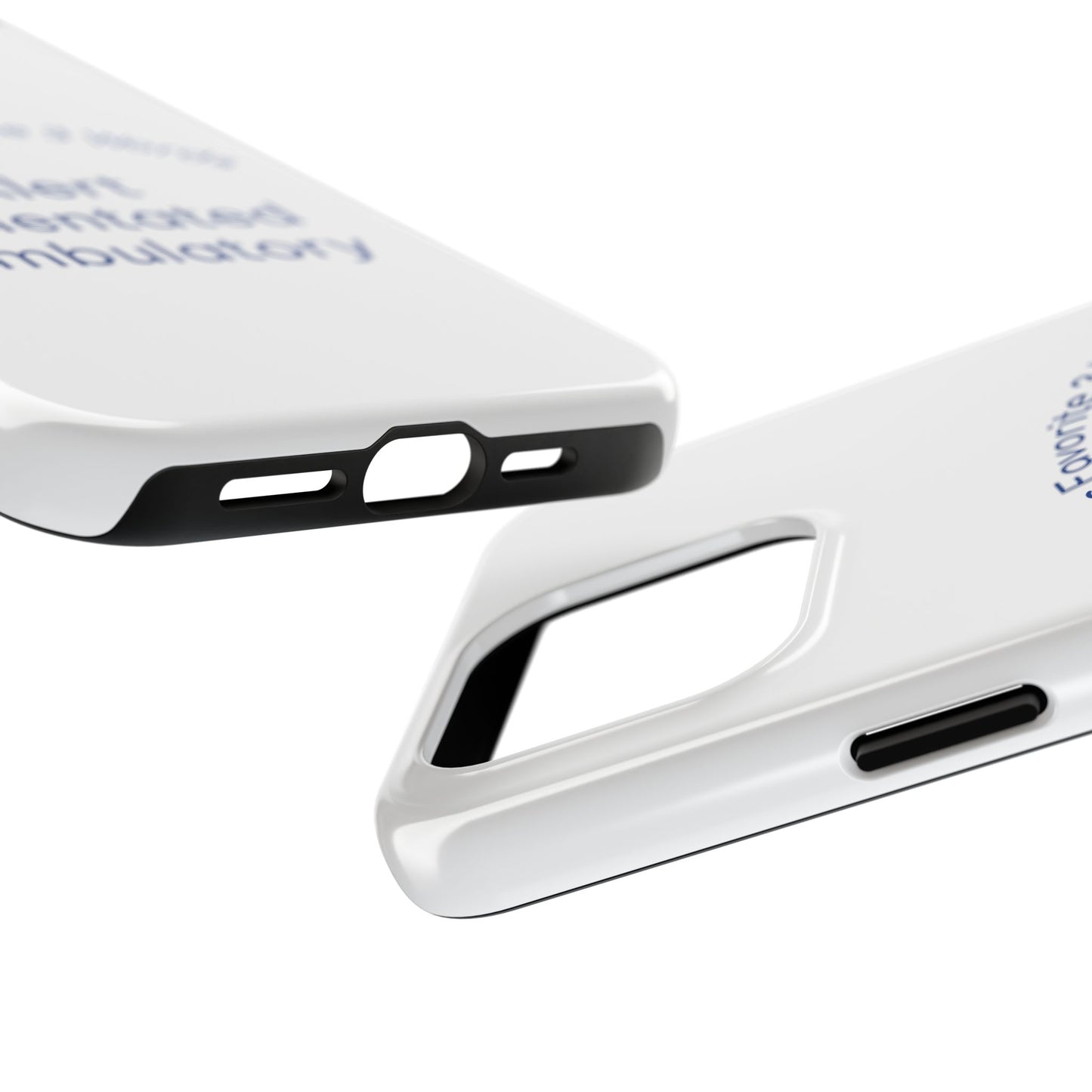 Nurses Favorite 3 Words Alert Oriented Ambulatory - Tough iPhone Cases - Choose your Size