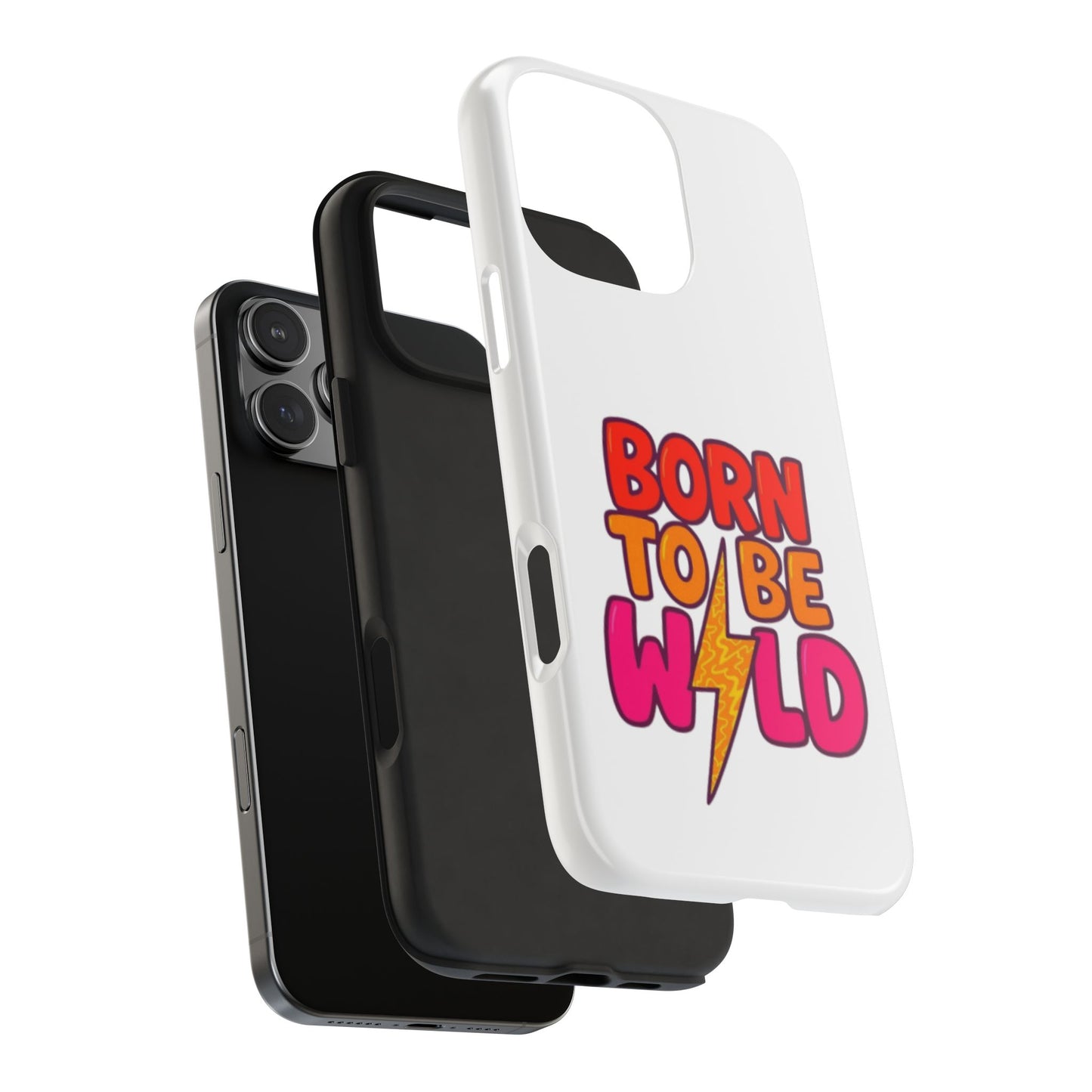 BORN TO BE WILD - Tough iPhone Cases - Choose your Size