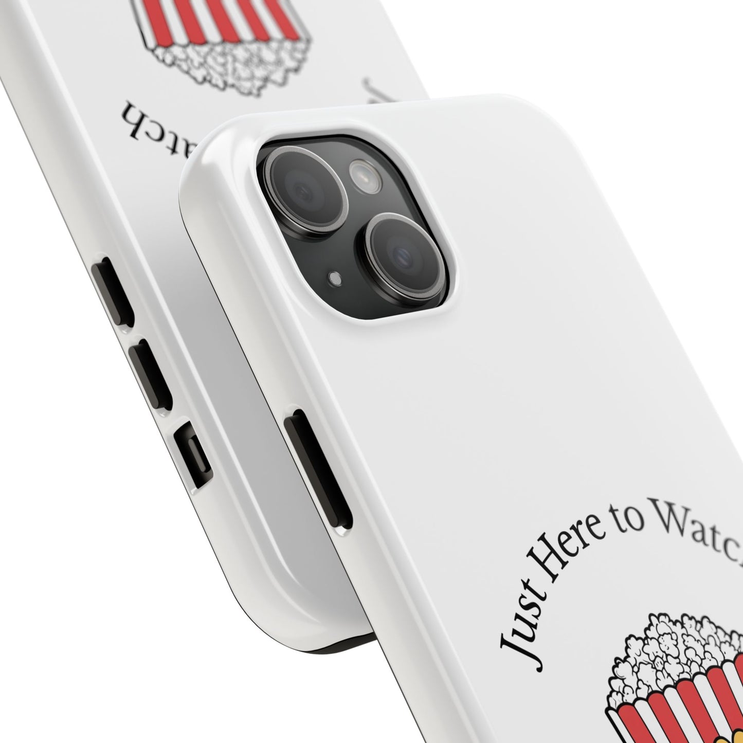 Just Here to Watch - Tough iPhone Cases - Choose your Size