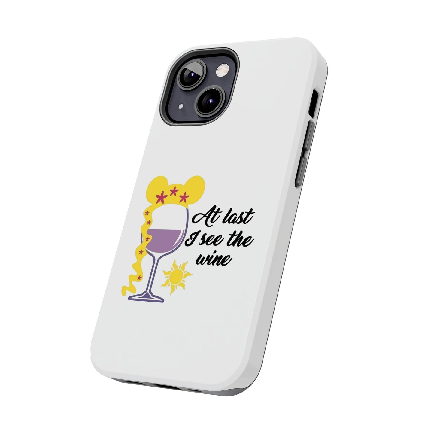 At Last I See The Wine - Tough iPhone Cases - Choose your Size