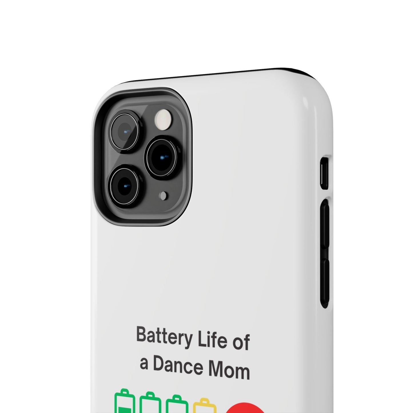Battery Life of a Dance Mom - Tough iPhone Cases - Choose your Size