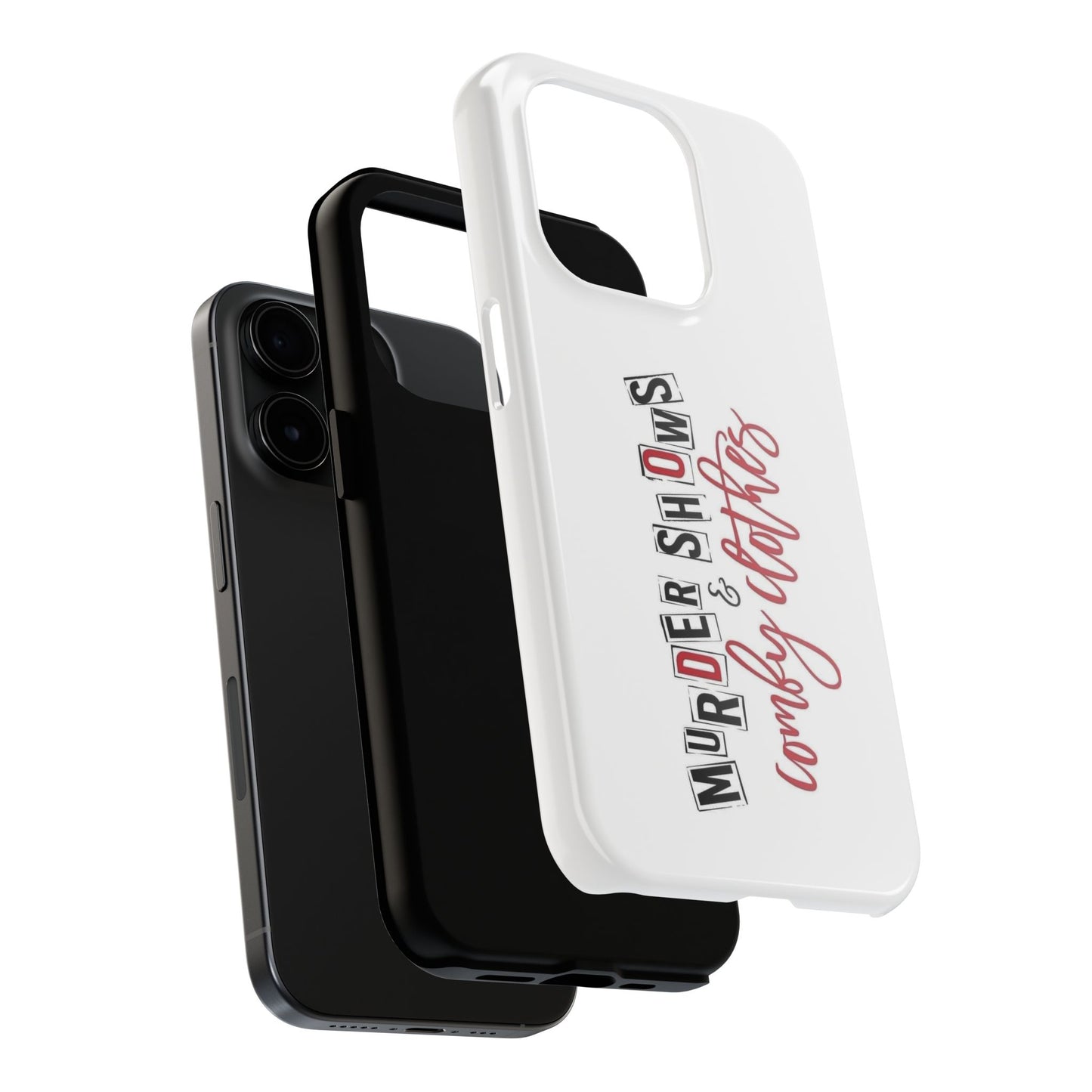MURDER SHOWS & comfy clothes - Tough iPhone Cases - Choose your Size