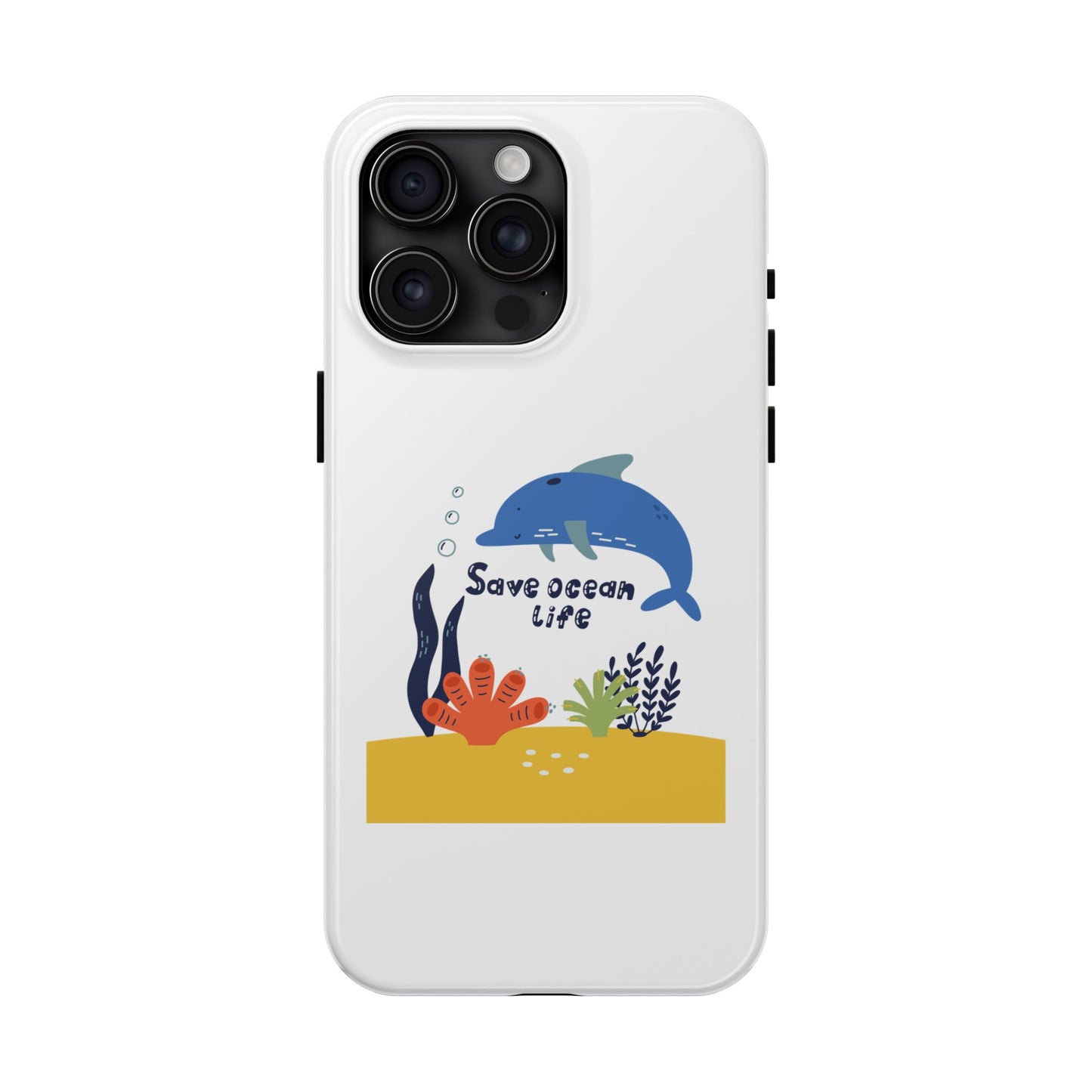 Save Ocean Life - Tough iPhone Cases - Choose your Size