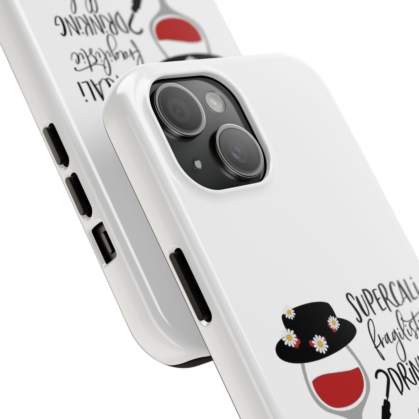 Supercalifragilistic Drinking All Day Docious - Tough iPhone Cases - Choose your Size