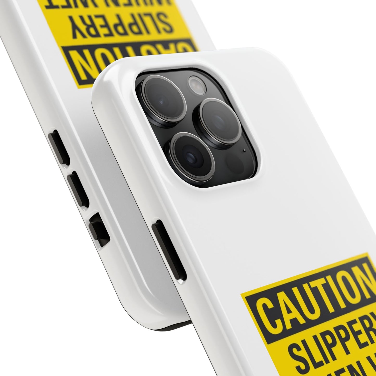 Caution Slippery When Wet- Tough iPhone Cases - Choose your Size