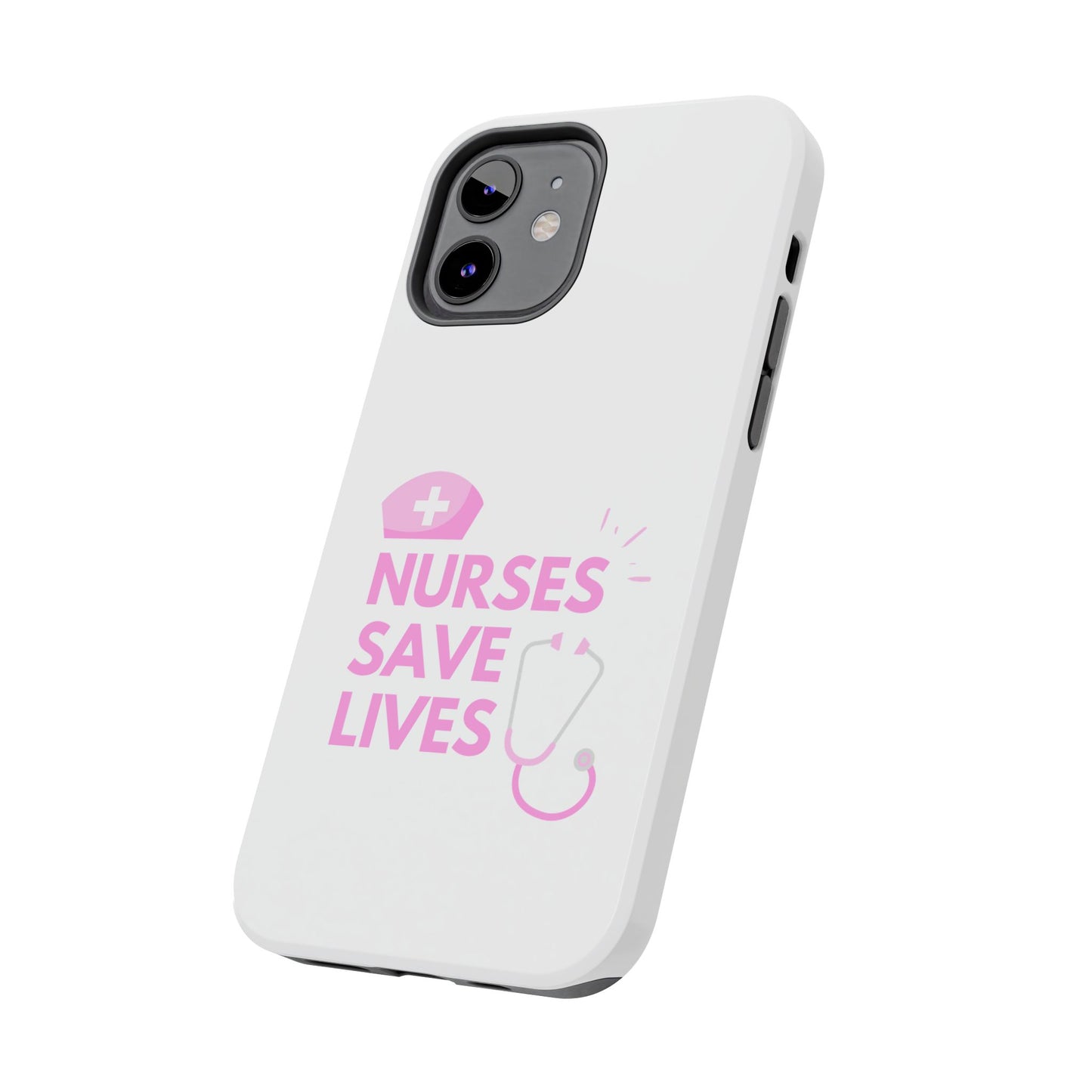 Nurses Save Lives - Tough iPhone Cases - Choose your Size