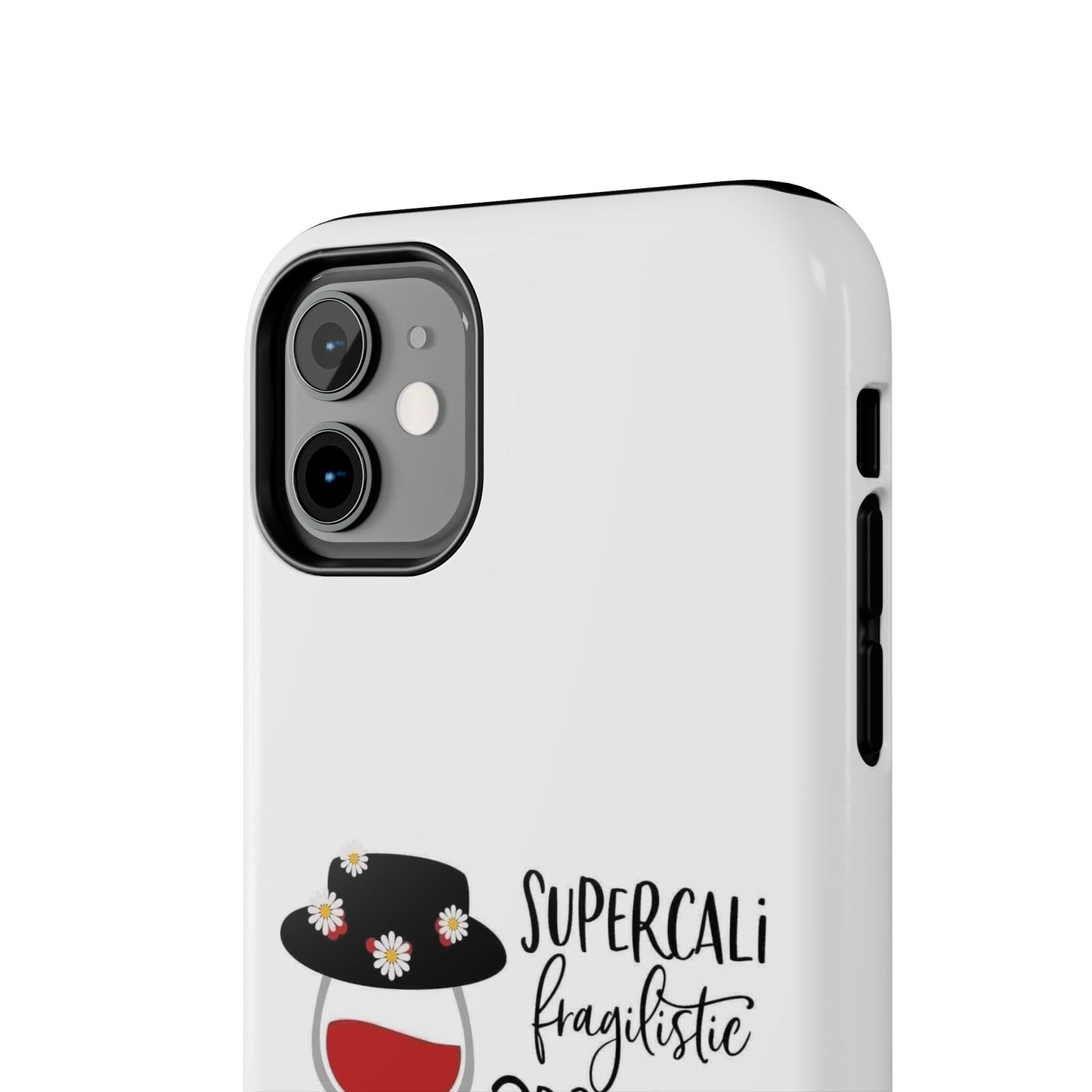 Supercalifragilistic Drinking All Day Docious - Tough iPhone Cases - Choose your Size