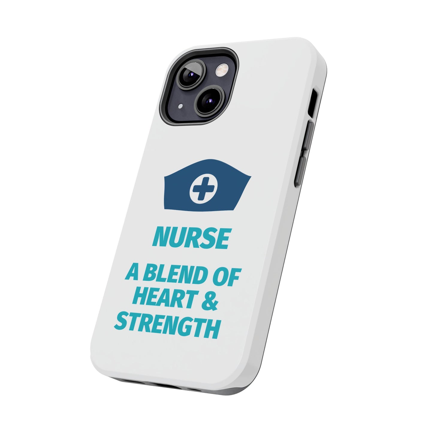 Nurse A Blend of Heart & Strength - Tough iPhone Cases - Choose your Size