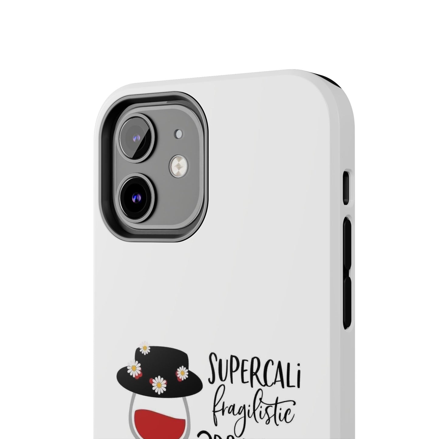 Supercalifragilistic Drinking All Day Docious - Tough iPhone Cases - Choose your Size