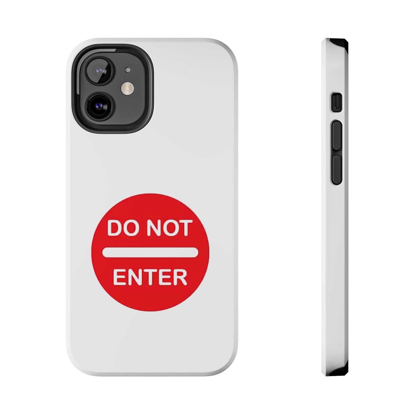 Do Not Enter - Tough iPhone Cases - Choose your Size