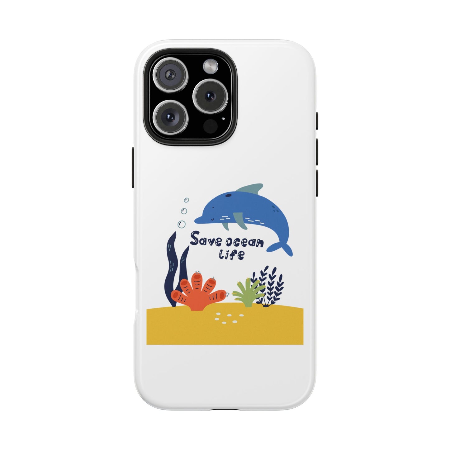 Save Ocean Life - Tough iPhone Cases - Choose your Size
