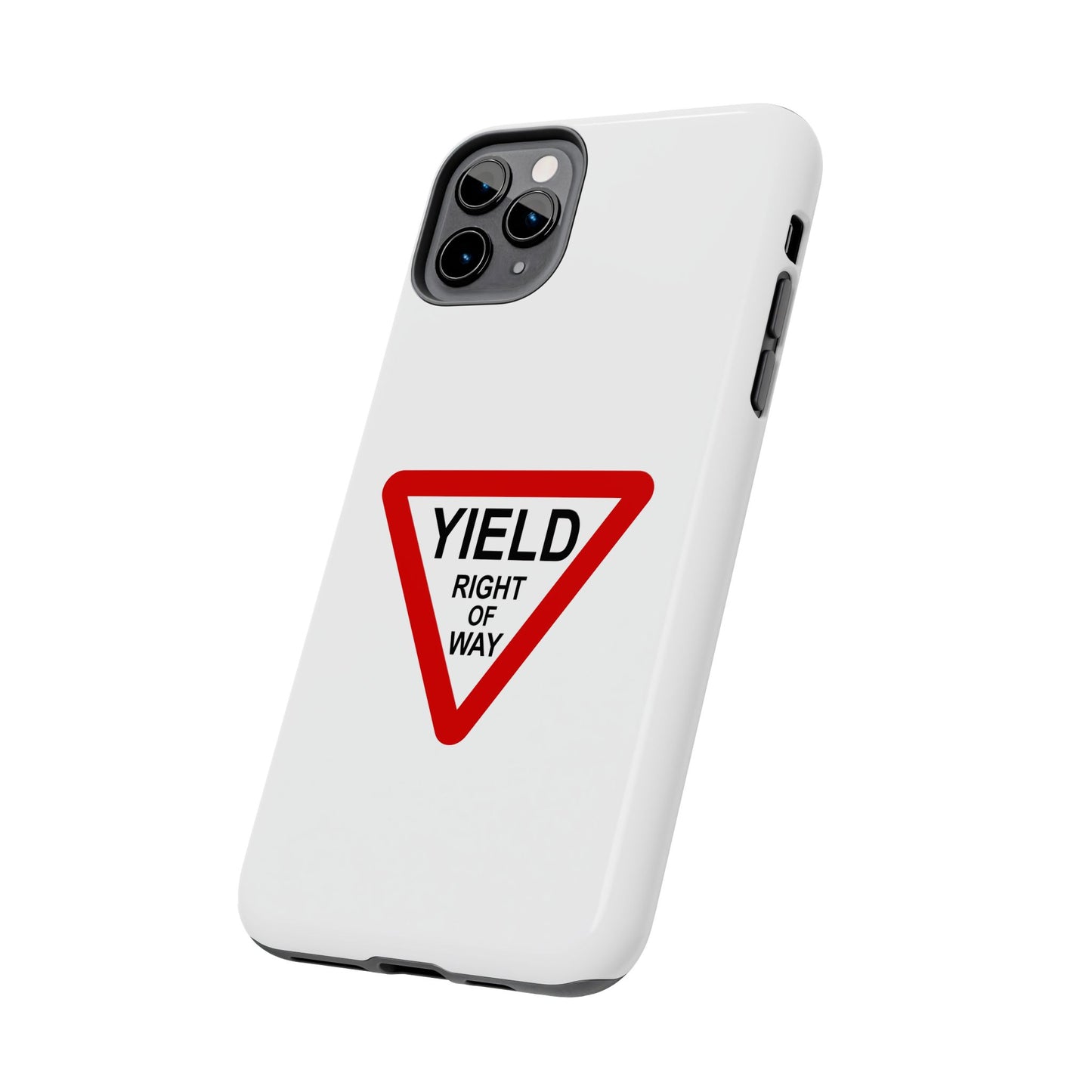 YIELD Right of Way - Tough iPhone Cases - Choose your Size