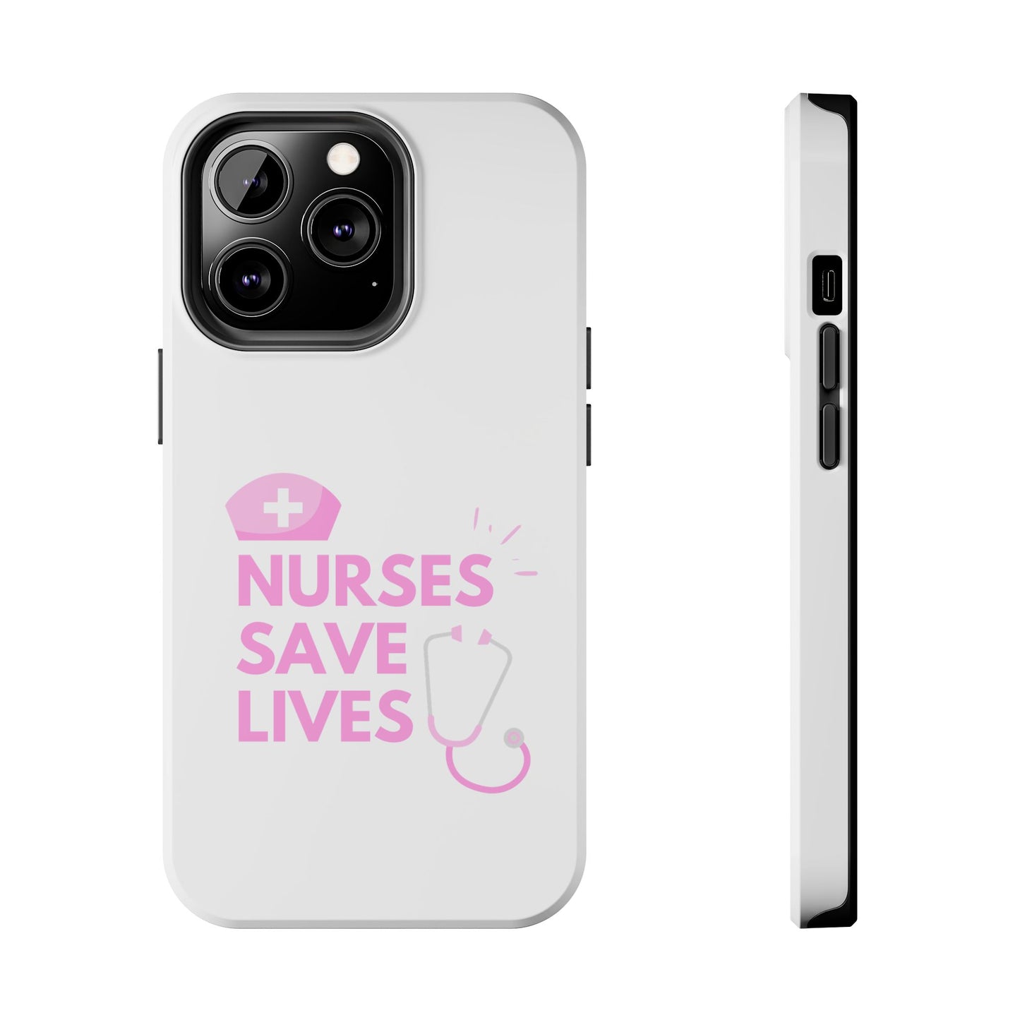 Nurses Save Lives - Tough iPhone Cases - Choose your Size
