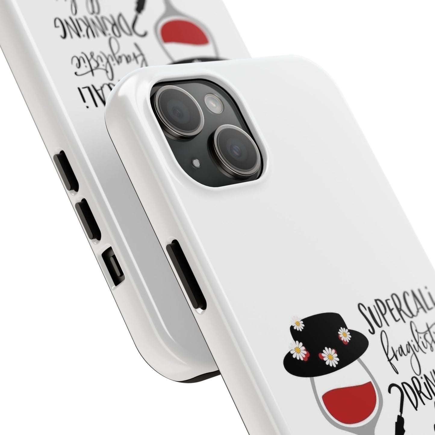 Supercalifragilistic Drinking All Day Docious - Tough iPhone Cases - Choose your Size