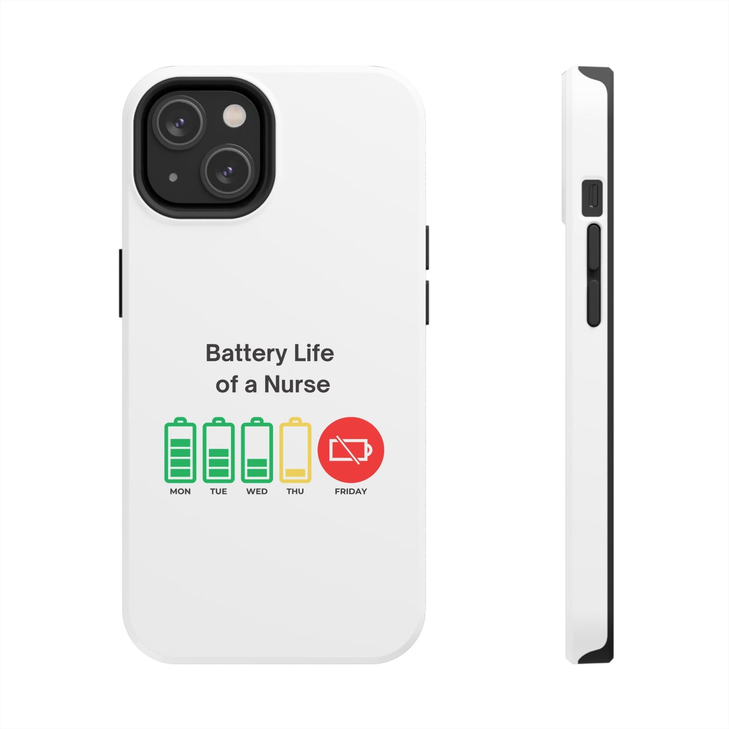 Battery Life of a Nurse - Tough iPhone Cases - Choose your Size
