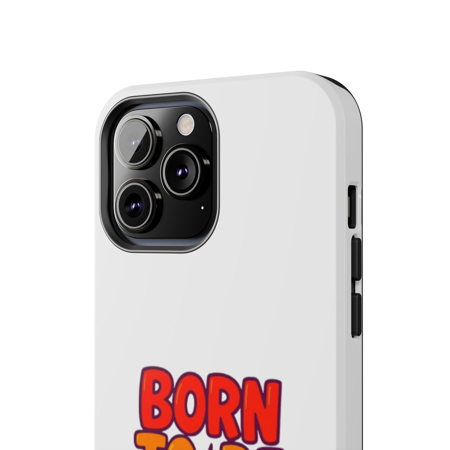 BORN TO BE WILD - Tough iPhone Cases - Choose your Size