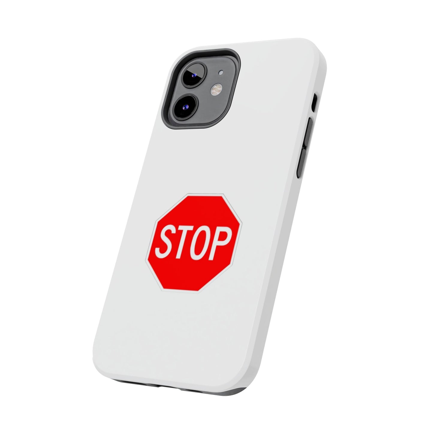 Stop Sign - Tough iPhone Cases - Choose your Size