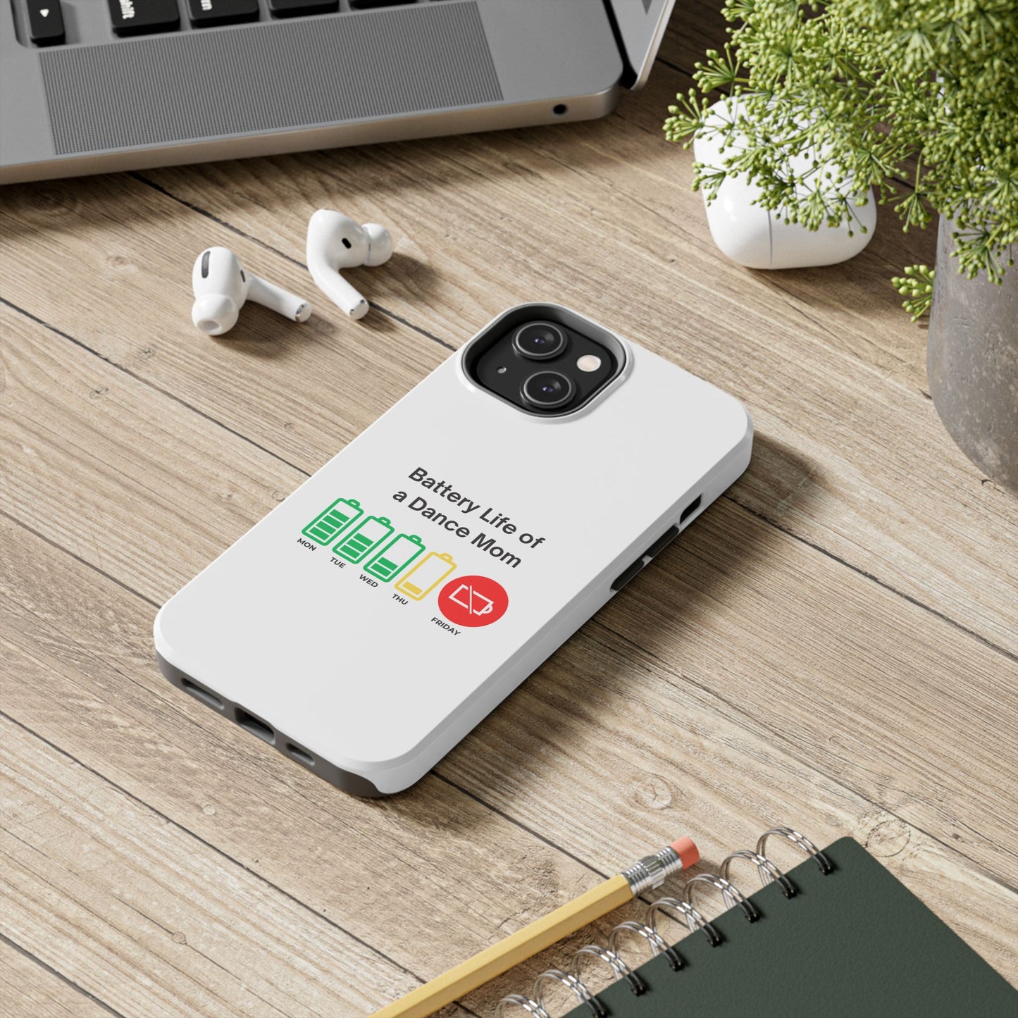 Battery Life of a Dance Mom - Tough iPhone Cases - Choose your Size