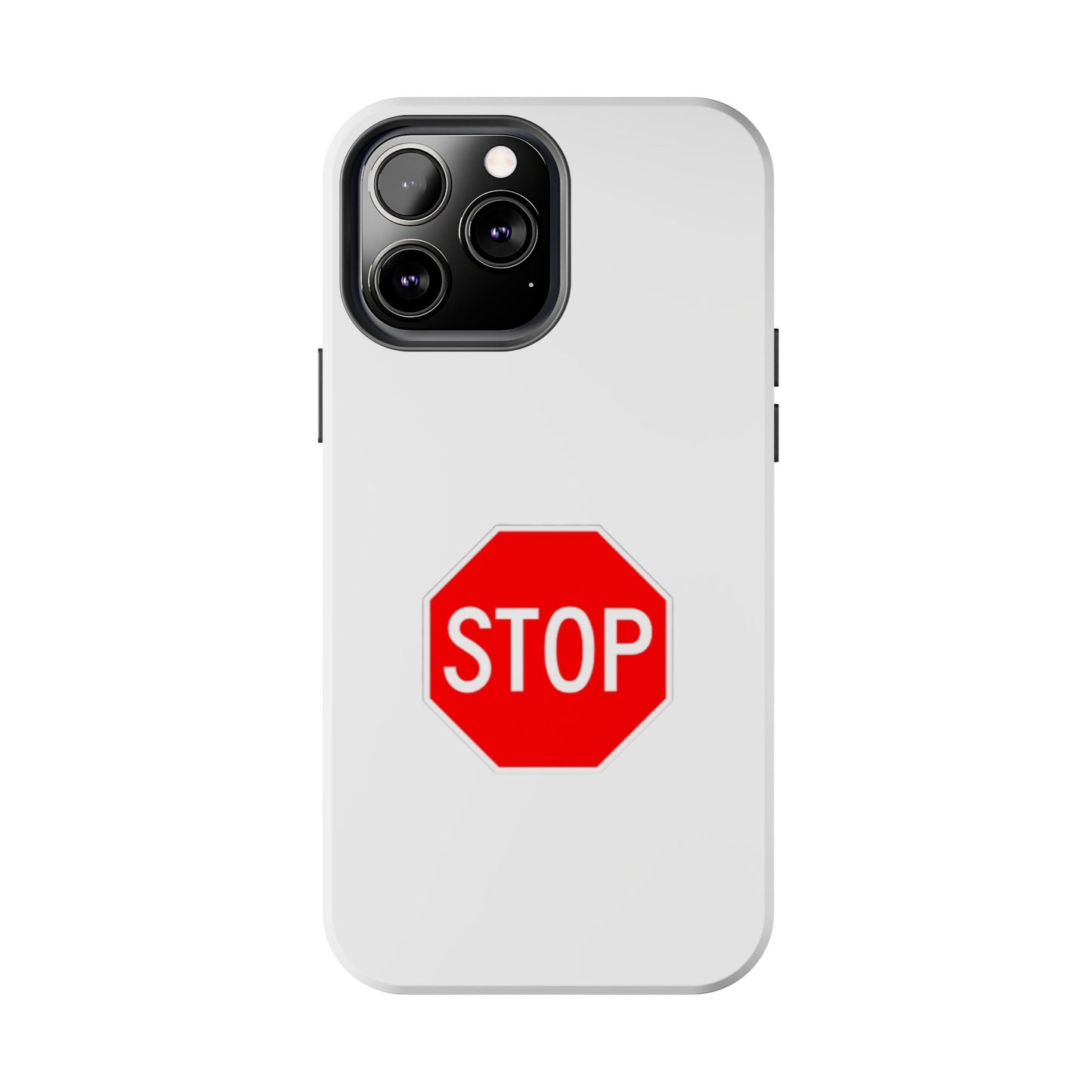 Stop Sign - Tough iPhone Cases - Choose your Size